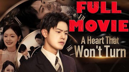 A Heart That Won't Turn Full Movie