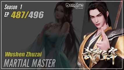 【Wu Shen Zhu Zai】 Season 1 EP 487 - Martial Master | Donghua - 1080P