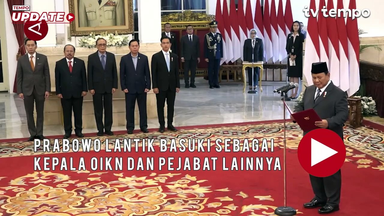 Prabowo Lantik Basuki Sebagai Kepala OIKN dan Pejabat Lainnya