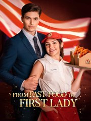 From Fast Food To First Lady Completed Short Drama