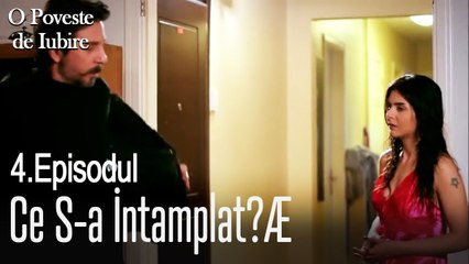 Ce s-a intamplat? - O poveste de dragoste episodul 4 scene