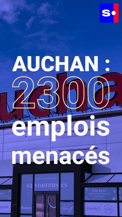 Auchan : 2300 emplois menacés