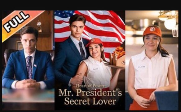 Heart of Power Mr President’s Secret Lover (2024) Full Movie