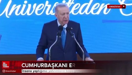 Erdoğan: İnsana yaptığımız yatırımların boşa gitmeyeceğini çok iyi biliyoruz.