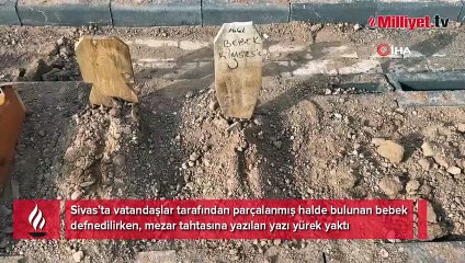 Yürek yakan yazı! Parçalanmış halde bulunan bebek defnedildi