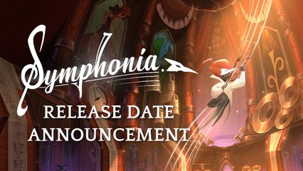Symphonia - Trailer date de sortie