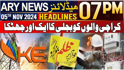 ARY News 7 PM Headlines | 5th Nov 2024 | NEPRA hikes power tariff for K-electric consumers
