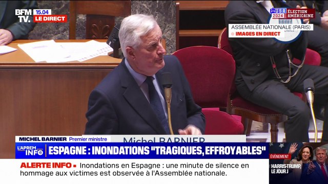 Crues meurtrières en Espagne: Il y a des leçons à tirer pour notre propre pays , déclare Michel Barnier devant l'Assemblée nationale