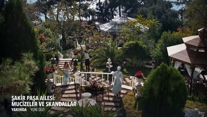 Şakir Paşa Ailesi: Mucizeler ve Skandallar Fragman