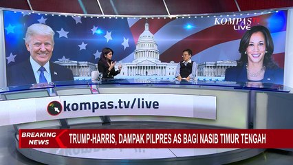 [FULL] Trump vs Harris, Begini Analisis Dampak Pilpres AS Bagi Timur Tengah yang Membara