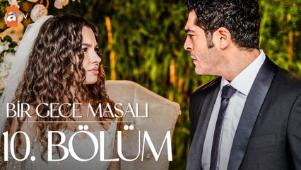 Bir Gece Masalı 10. Bölüm İzle 🎬 | Duygusal ve Heyecanlı Anlar Burada