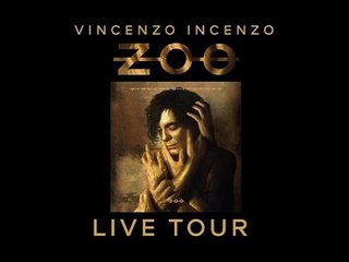 "La tua Rivoluzione": Vincenzo Incenzo - ZOO LIVE TOUR
