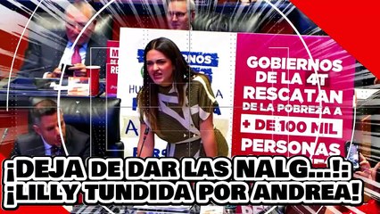 ¡deja de dar las Nalg…! ¡la loka trastornada Lilly Téllez es despedazada por Andrea Chávez y la 4T!