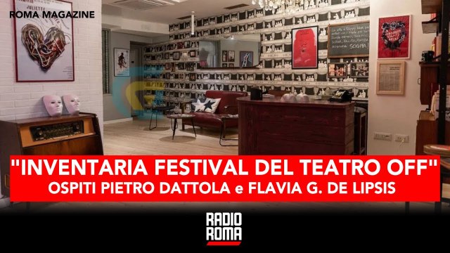 INVENTARIA FESTIVAL DEL TEATRO OFF OSPITI PIETRO DATTOLA e FLAVIA G. DE LIPSIS