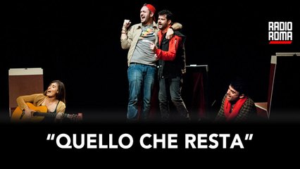 Francesca Anna Bellucci e Daniele Trombetti ci raccontano lo spettacolo "QUELLO CHE RESTA"