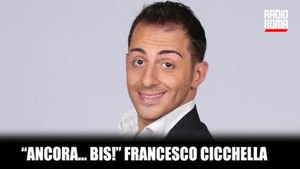 "Ancora...Bis!": Francesco Cicchella Ospite di VIPiace