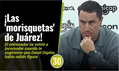 Juárez se Molesta al Hablar de Ospina como Figura ante Santa Fe ⚽