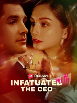 Infatuated with the CEO (2024) - Full Movie