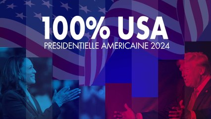 100% USA : Élection présidentielle américaine (0h-2h)