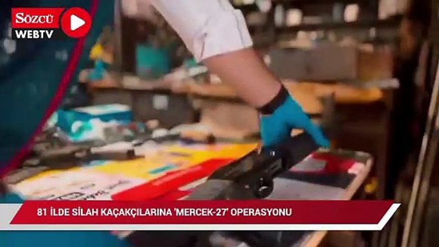 81 ilde 'Ruhsatsız Silah Taşıyanlara' MERCEK-27” operasyonu