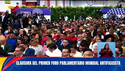 Jefe de Estado lidera clausura del Primer Foro Parlamentario Mundial Antifascista
