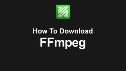 FFmpeg - How to download FFmpeg on Windows | Freddy Ho