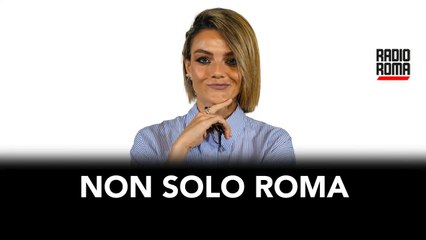 Non solo Roma - Puntata di Venerdì 7 Luglio 2023