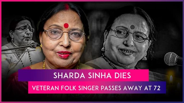 Sharda Sinha Dies: Veteran Folk Singer, Known For Iconic Chhath Songs, Passes Away At 72
