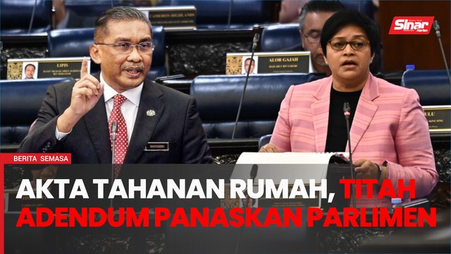 Isu akta tahanan rumah, Titah Adendum 'panaskan' Dewan Rakyat