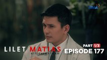 Lilet Matias, Attorney-At-Law: Atty. Renan is Constantino’s replacement! (Episode 177 - Part 1/3)