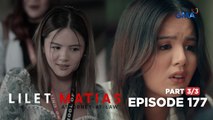 Lilet Matias, Attorney-At-Law: Ang MALDITANG bully ni Lilet, nagbabalik na! (Episode 177 - Part 3/3)