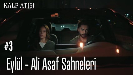 Eylül - Ali Asaf Sahneleri - Kalp Atışı