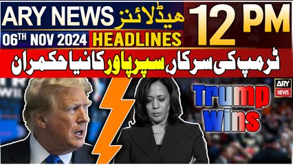 ARY News 12 PM Headlines | 6th Nov 2024 | Donlad Trump Wins | Prime Time Headlines
