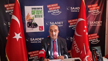 Saadet Partisi'nden çiftçiye destek açıklaması