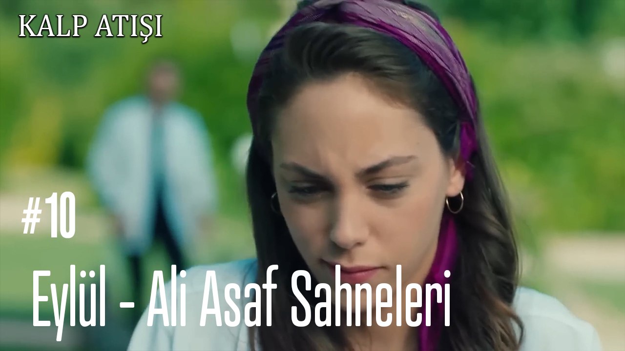 Eylül - Ali Asaf Sahneleri - Kalp Atışı
