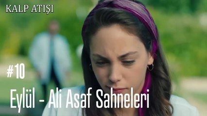 Eylül - Ali Asaf Sahneleri - Kalp Atışı