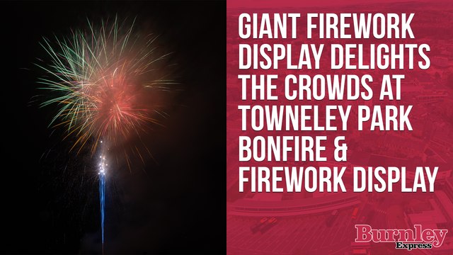 Giant firework display delights the crowds at Towneley Bonfire & Firework Display