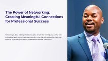 The Power of Networking Creating Meaningful Connections for Professional Success