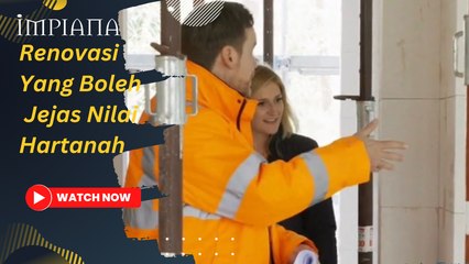 Renovasi Yang Boleh Jejas Nilai Hartanah