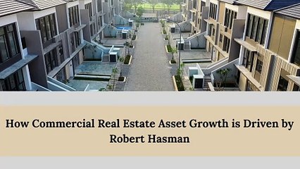 Robert Hasman Blueprint for Real Estate Asset Growth