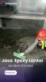 Cara Cepat dan Efektif Memperindah Lantai dengan Epoxy | Jasa Cat Epoxy Lantai Pulo Gadung Jakarta Timur