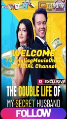 The Double Life Of My Secret Husband-Full Episodes