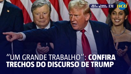 "Um grande trabalho": confira trechos do discurso de Trump