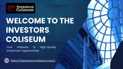 Discovering Quality Investment Opportunities with The Investors Coliseum