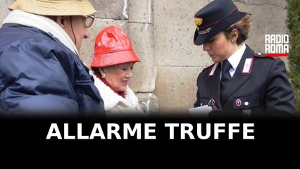 Lazio, allarme truffe agli anziani
