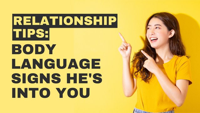 Body Language Signs He's Into You