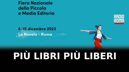 Più libri più liberi, dal 6 al 10 dicembre alla Nuvola di Roma