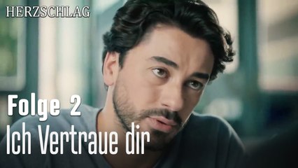 Ich Vertraue dir-Herzschlag Folge 2
