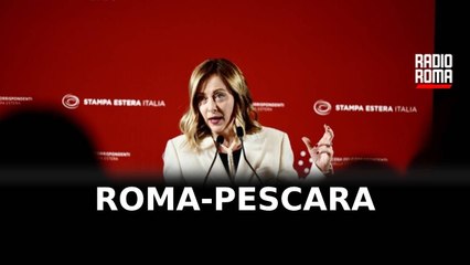 Meloni: 720 milioni per la Roma – Pescara