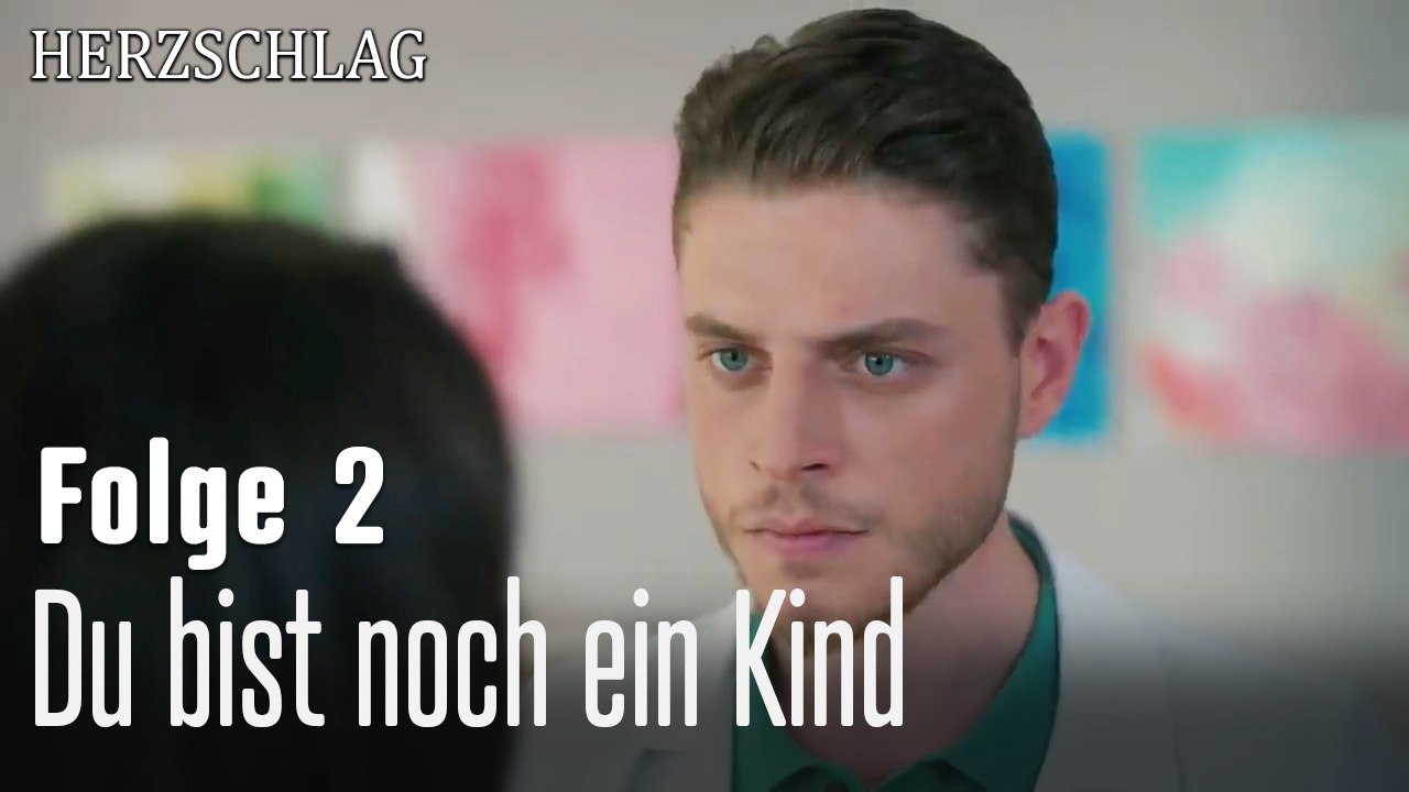 Du bist noch ein Kind-Herzschlag Folge 2
